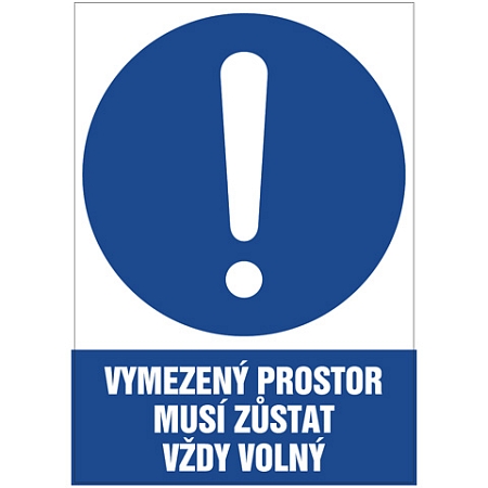 Značka Vymezený prostor musí zůstat vždy volný!, samolepicí fólie, 210 × 297 mm